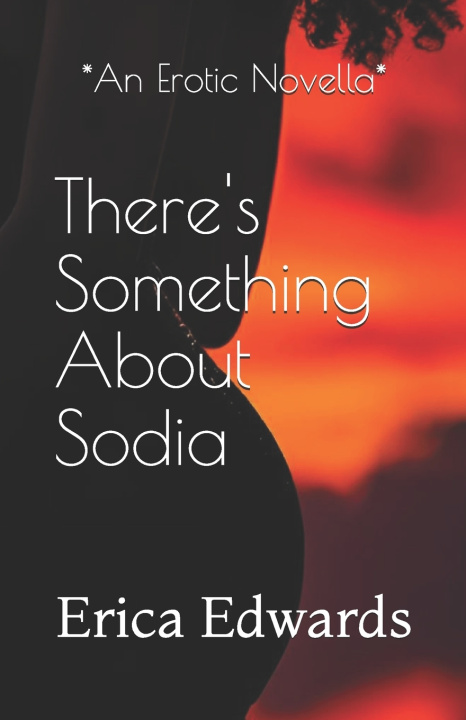 Book There's Something About Sodia Erica Edwards