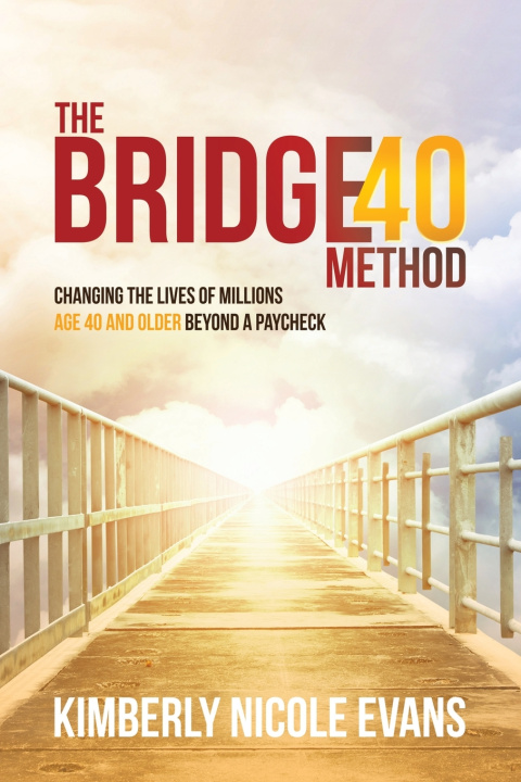 Kniha The Bridge40 Method Kimberly Nicole Evans