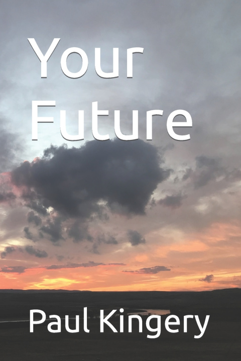 Kniha Your Future Paul Martin Kingery