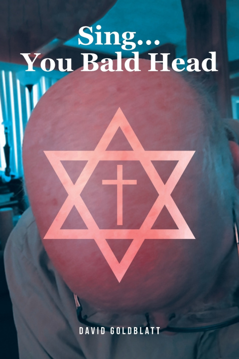 Könyv Sing...You Bald Head David Goldblatt