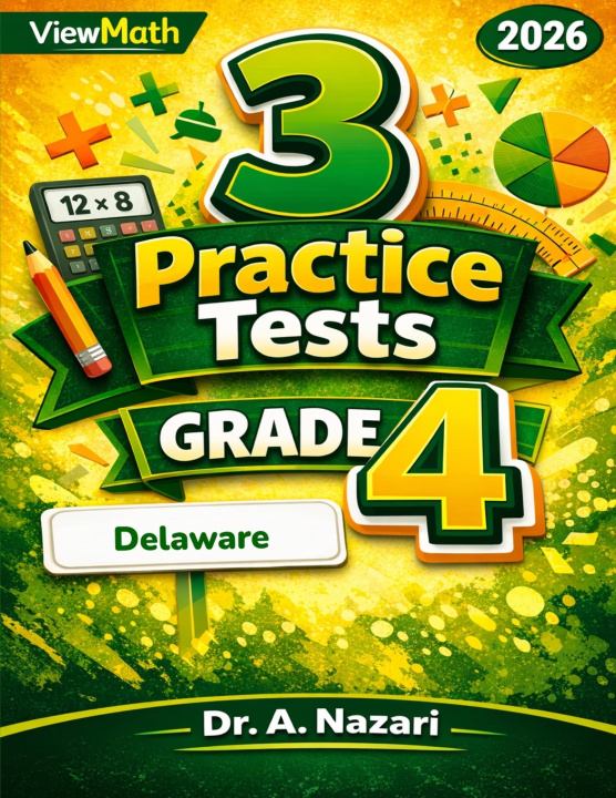 Kniha 3 Delaware DeSSA Grade 4 Math Practice Tests Dr. A Nazari