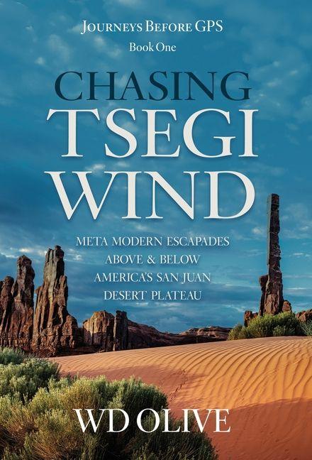 Knjiga Chasing Tsegi Wind WD Olive