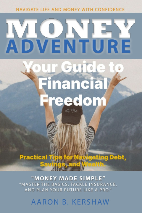 Kniha Money Adventure Aaron B Kershaw
