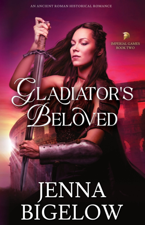 Knjiga Gladiator's Beloved Jenna Bigelow