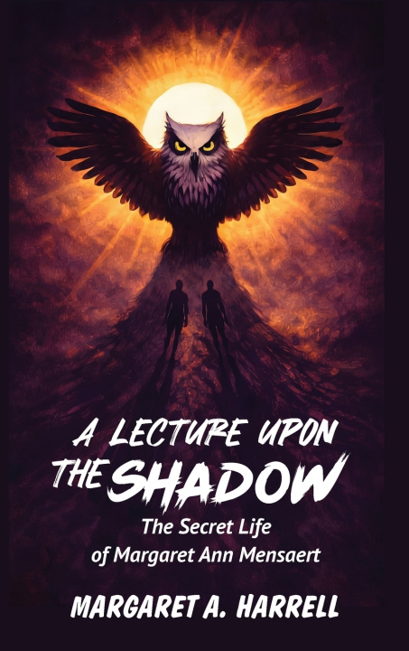 Kniha A Lecture upon the Shadow Margaret ANN Harrell