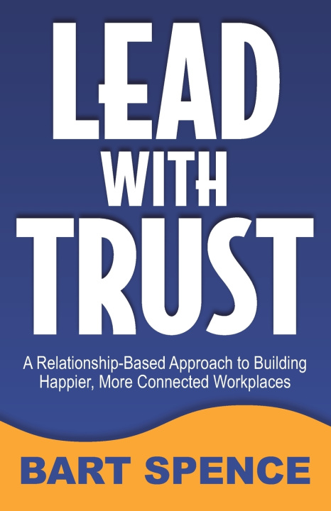 Kniha Lead with Trust Bart Spence