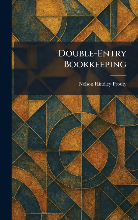 Kniha Double-Entry Bookkeeping Nelson Hindley Prouty