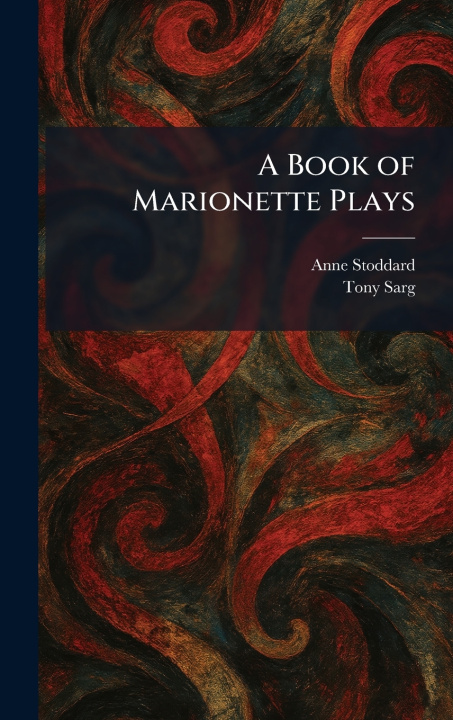 Knjiga A Book of Marionette Plays Anne Stoddard