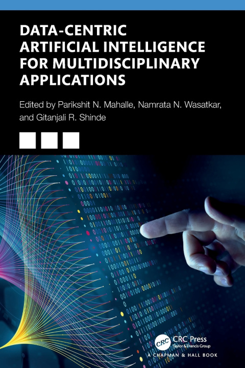 Knjiga Data-Centric Artificial Intelligence for Multidisciplinary Applications Parikshit N Mahalle