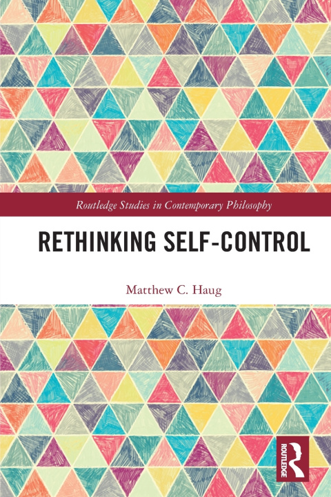 Kniha Rethinking Self-Control Matthew C. Haug