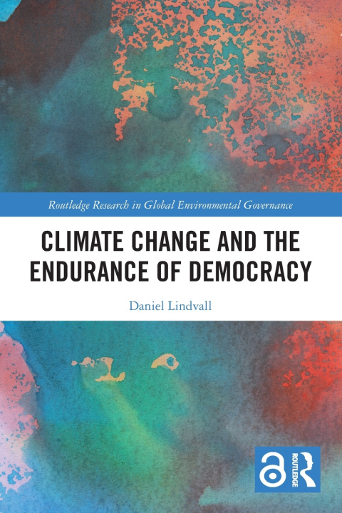 Kniha Climate Change and the Endurance of Democracy Daniel Lindvall