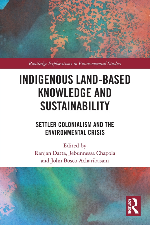 Buch Indigenous Land-Based Knowledge and Sustainability Ranjan Datta