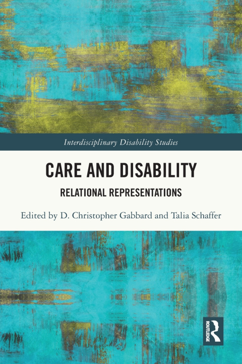 Kniha Care and Disability D. Christopher Gabbard