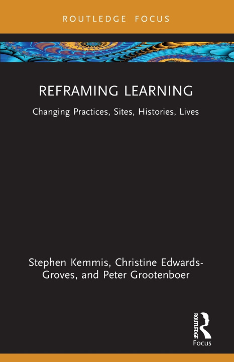 Kniha Reframing Learning Stephen Kemmis
