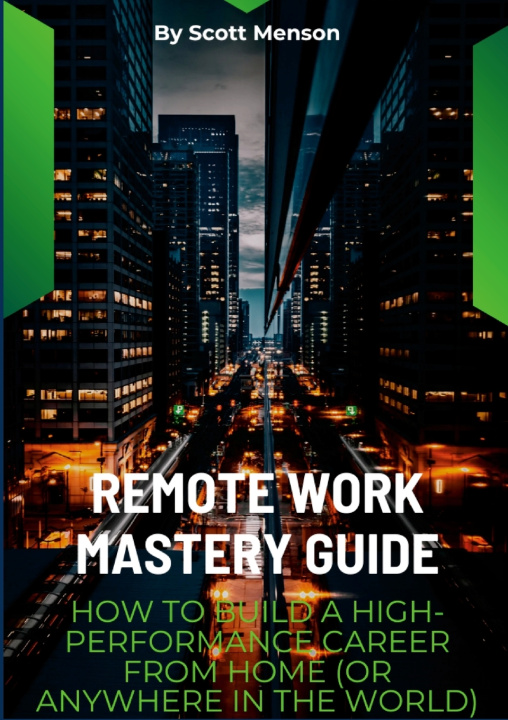 Könyv Remote Work Mastery Guide Scott Menson