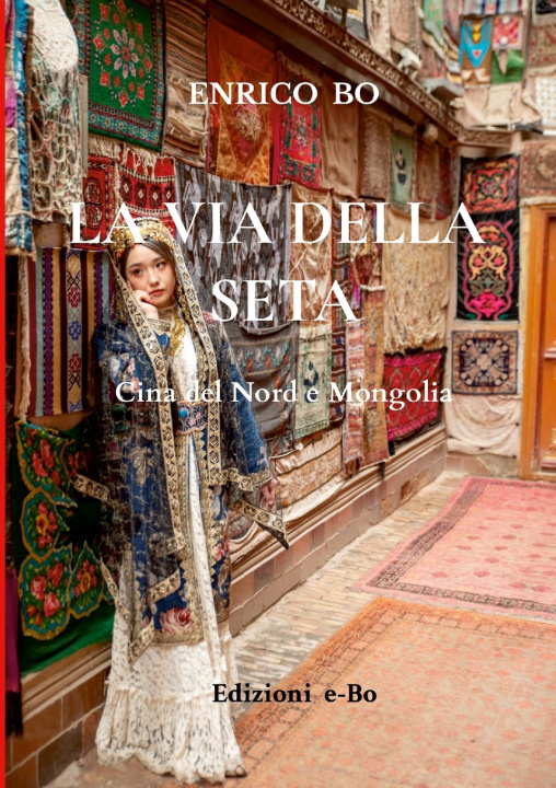 Knjiga La via della seta Enrico Bo