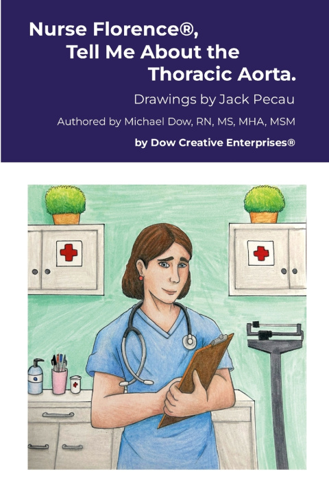 Kniha Nurse Florence®, Tell Me About the Thoracic Aorta. Michael Dow