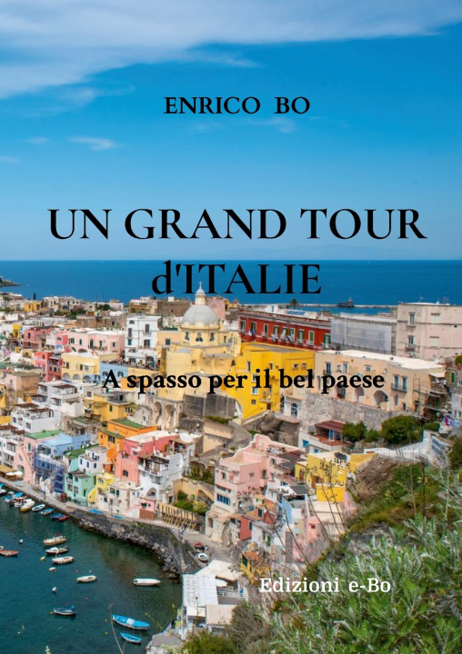 Knjiga Un Grand Tour d'Italie Enrico Bo