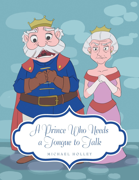 Knjiga A Prince Who Needs a Tongue to Talk Michael Holley