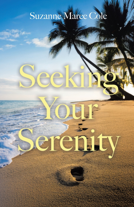 Kniha Seeking Your Serenity Suzanne Maree Cole