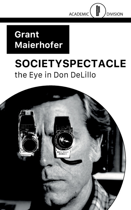 Kniha SOCIETYSPECTACLE Grant Maierhofer
