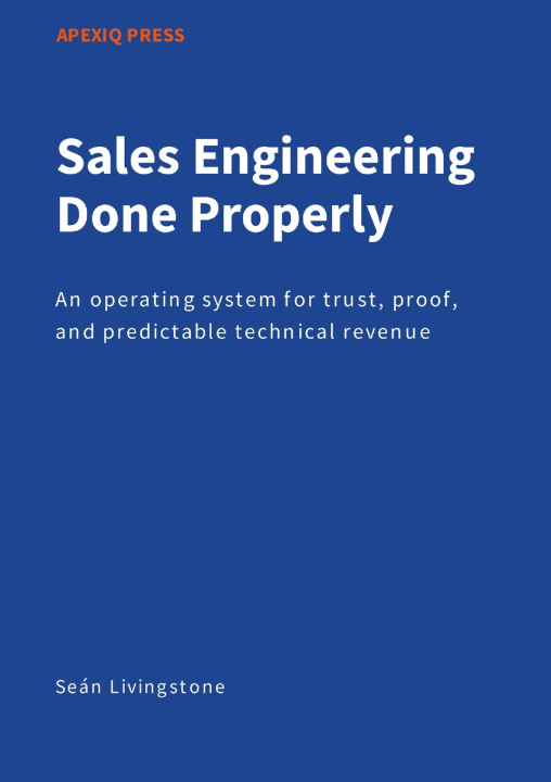Knjiga Sales Engineering Done Properly Seán Livingstone