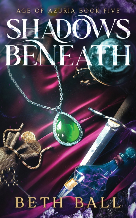 Kniha Shadows Beneath Beth Ball