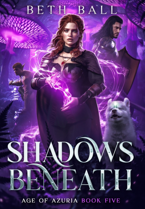 Knjiga Shadows Beneath Beth Ball