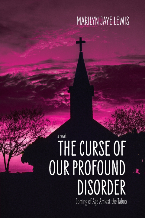 Knjiga The Curse of Our Profound Disorder Marilyn Jaye Lewis