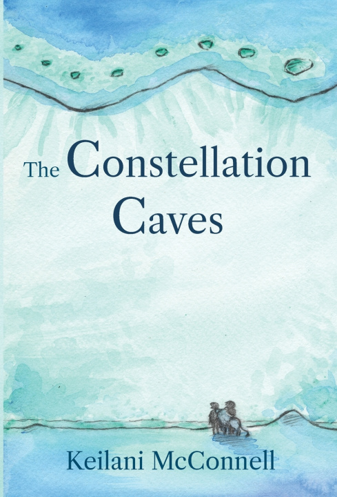 Knjiga The Constellation Caves Keilani McConnell