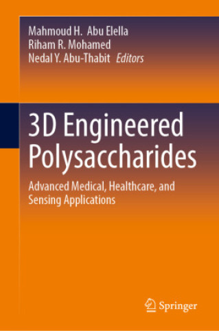 Book 3D Engineered Polysaccharides Mahmoud H. Abu Elella