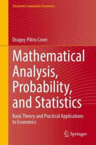 Kniha Mathematical Analysis, Probability, and Statistics Dragos-Patru Covei
