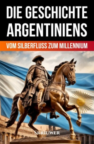 Kniha Die Geschichte Argentiniens Skriuwer .com