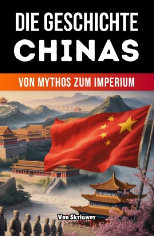 Kniha Die Geschichte Chinas Skriuwer .com
