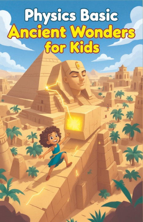 Knjiga Physics Basic Ancient Wonders for Kids Khasan Laudry