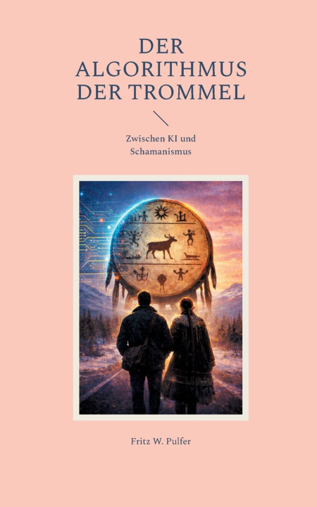 Kniha Der Algorithmus der Trommel Fritz W. Pulfer