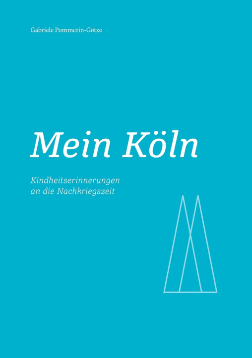 Knjiga Mein Köln Gabriele Pommerin-Götze