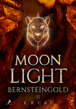 Könyv Moonlight - Bernsteingold K.R. Cat