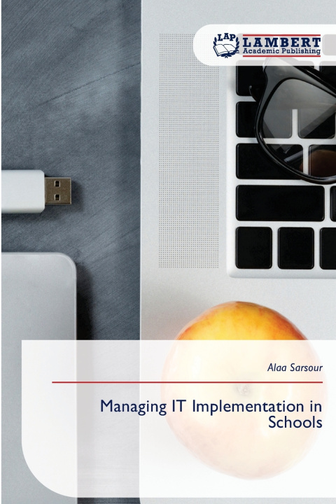 Könyv Managing IT Implementation in Schools Alaa Sarsour