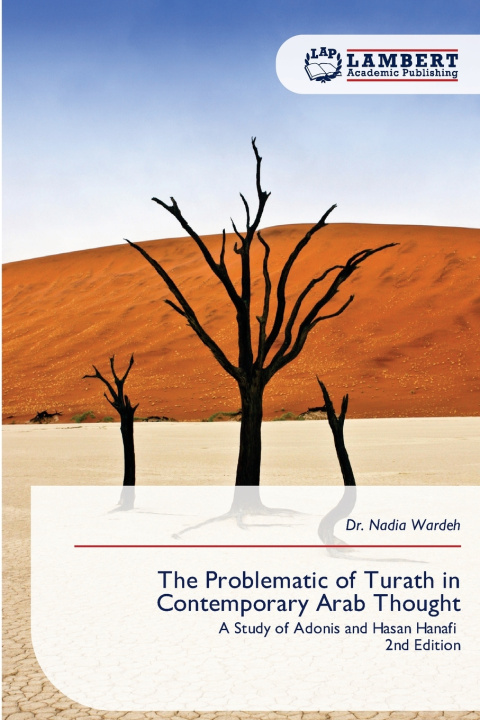 Knjiga The Problematic of Turath in Contemporary Arab Thought Dr. Nadia Wardeh
