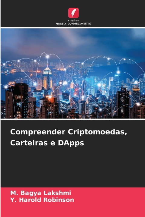 Könyv Compreender Criptomoedas, Carteiras e DApps M. Bagya Lakshmi