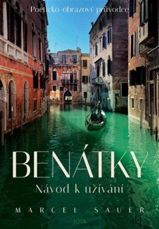 Buch Benátky. Návod k užívání Marcel Sauer
