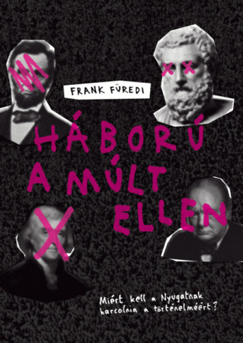 Knjiga Háború a múlt ellen Frank Füredi