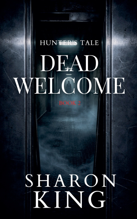 Book Dead Welcome. Sharon King