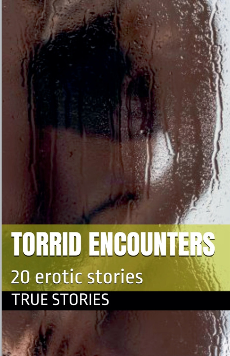 Knjiga Torrid Encounters True Stories