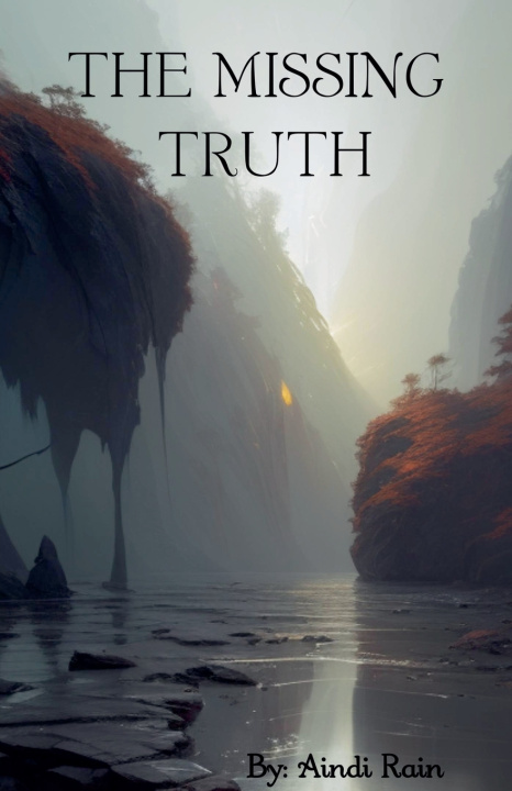 Könyv The Missing Truth Aindi Rain