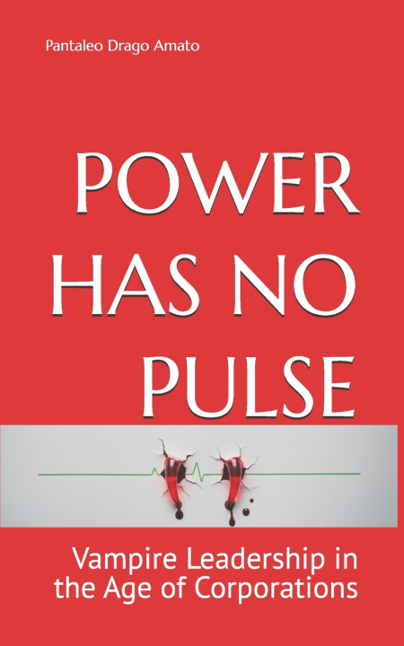 Knjiga POWER HAS NO PULSE Pantaleo Drago Amato