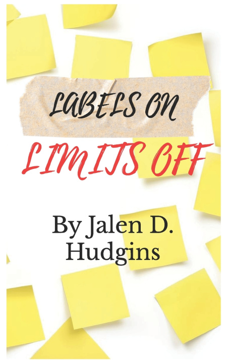 Knjiga Labels On, Limits Off Jalen D. Hudgins
