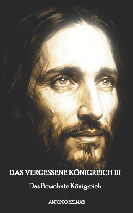Knjiga DAS VERGESSENE KÖNIGREICH III Antonio Belmar