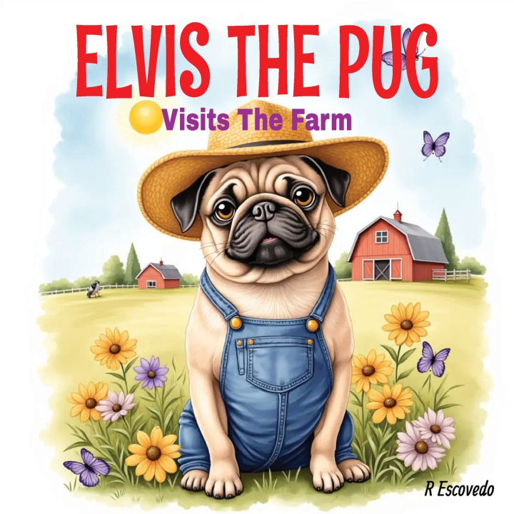 Könyv Elvis The Pug R Escovedo